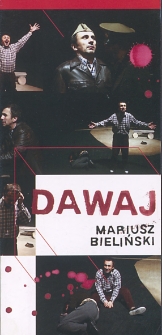 Mariusz Bieliński &bdquo;Dawaj&rdquo; / Teatr Powszechny im. Jana Kochanowskiego w Radomiu