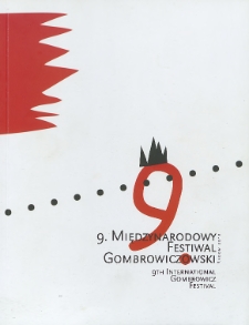 9. Międzynarodowy Festiwal Gombrowiczowski Radom 2010 : 9th International Gombrowicz Festival