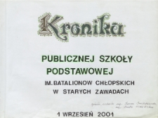 Kronika Publicznej Szkoły Podstawowej im. Batalionów Chłopskich w Starych Zawadach 2001/2004