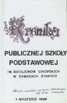 Kronika Publicznej Szkoły Podstawowej im. Batalionów Chłopskich w Starych Zawadach 1998/2001
