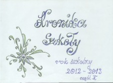 Kronika Publicznej Szkoły Podstawowej im. Batalionów Chłopskich w Starych Zawadach 2012/2013 część II