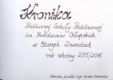 Kronika Publicznej Szkoły Podstawowej im. Batalionów Chłopskich w Starych Zawadach. Rok szkolny 2015/2016