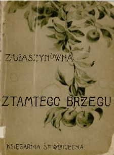 Z tamtego brzegu : poezje