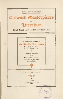 Crowned masterpieces of literature that have advanced civilization : as preserved and presented by the "World's Best Essays" from the earliest period to the present time. Vol. IV