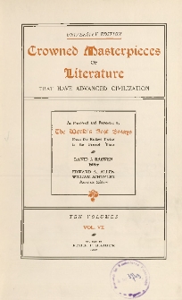 Crowned masterpieces of literature that have advanced civilization : as preserved and presented by the "World's Best Essays" from the earliest period to the present time. Vol. VII