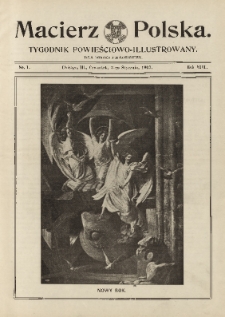 Macierz Polska : Tygodnik powieściowo-illustrowany dla dzieci i młodzieży,1907, R. 8, nr 1