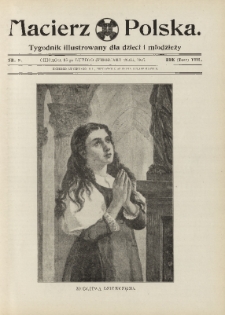 Macierz Polska : Tygodnik powieściowo-illustrowany dla dzieci i młodzieży,1907, R. 8, nr 9