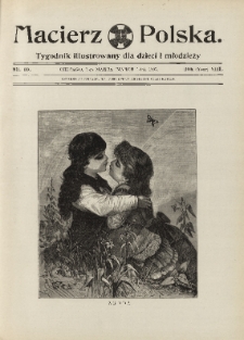 Macierz Polska : Tygodnik powieściowo-illustrowany dla dzieci i młodzieży,1907, R. 8, nr 10