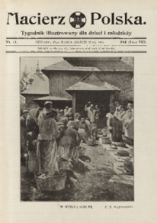 Macierz Polska : Tygodnik powieściowo-illustrowany dla dzieci i młodzieży,1907, R. 8, nr 13