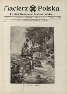 Macierz Polska : Tygodnik powieściowo-illustrowany dla dzieci i młodzieży,1907, R. 8, nr 16