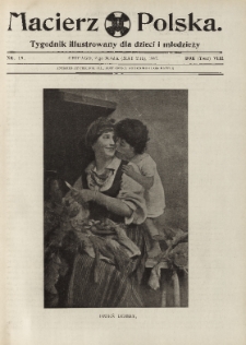 Macierz Polska : Tygodnik powieściowo-illustrowany dla dzieci i młodzieży,1907, R. 8, nr 18