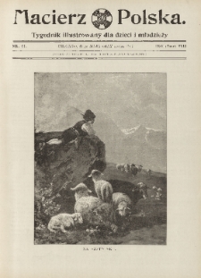 Macierz Polska : Tygodnik powieściowo-illustrowany dla dzieci i młodzieży,1907, R. 8, nr 21