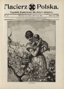 Macierz Polska : Tygodnik powieściowo-illustrowany dla dzieci i młodzieży,1907, R. 8, nr 22