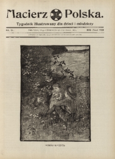 Macierz Polska : Tygodnik powieściowo-illustrowany dla dzieci i młodzieży,1907, R. 8, nr 24