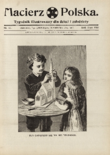 Macierz Polska : Tygodnik powieściowo-illustrowany dla dzieci i młodzieży,1907, R. 8, nr 45