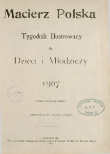 Macierz Polska : Tygodnik powieściowo-illustrowany dla dzieci i młodzieży,1907, R. 8, Spis rzeczy