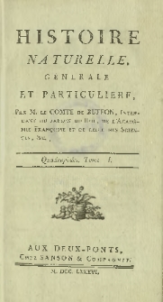 Histoire naturelle, générale et particuliere. Quadrupèdes T. 1