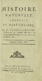 Histoire naturelle, générale et particuliere. Oiseaux T. 15