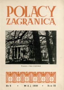 Polacy Zagranicą : Organ Światowego Związku Polak&oacute;w z Zagranicy, 1938, R. 9, nr 5