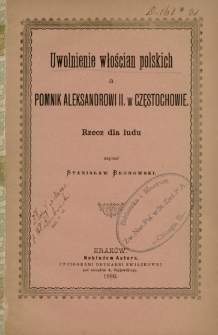 Uwolnienie włościan polskich a pomnik Aleksandrowi II w Częstochowie