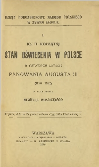 Stan oświecenia w Polsce w ostatnich latach panowania Augusta III (1750-1764) z przedm. Henryka Mościckiego.