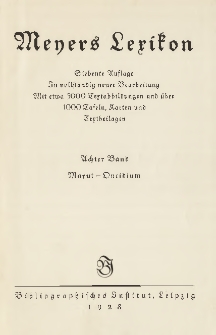 Meyers Lexikon : Siebente Auflage. In vollst&auml;ndig neuer Bearbeitung. Mit etwa 5000 Textabbildungen und &uuml;ber 1000 Tafeln, Karten und Textbeilagen T. 8