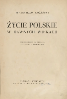 Życie polskie w dawnych wiekach