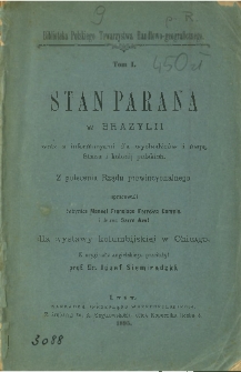 Opis Stanu Parana w Brazylii wraz z informacjami dla wychodźców i mapą Stanu i kolonij polskich