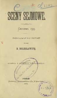 Sceny sejmowe : Grodno 1793 : opowiadanie historyczne