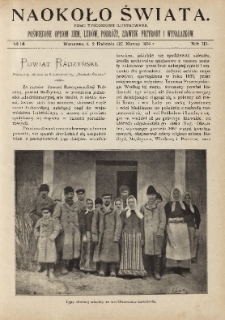 Naokoło Świata : pismo tygodniowe ilustrowane, poświęcone opisom ziem, ludów, podróży, zjawisk przyrody i wynalazków, 1904, R. III, nr 14