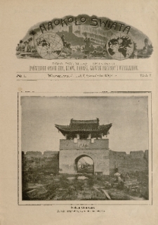 Naokoło Świata : pismo tygodniowe ilustrowane, poświęcone opisom ziem, ludów, podróży, zjawisk przyrody i wynalazków, 1902, R. I, nr 1