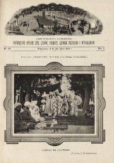 Naokoło Świata : pismo tygodniowe ilustrowane, poświęcone opisom ziem, ludów, podróży, zjawisk przyrody i wynalazków, 1902, R. I, nr 23