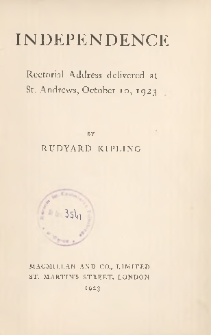 Independence : rectorial address delivered at St. Andrews, October 10, 1923