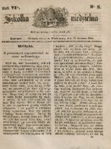 Szkółka niedzielna : pismo czasowe poświęcone włościanom,1842, R. 6, nr 16