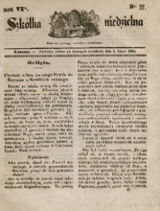 Szkółka niedzielna : pismo czasowe poświęcone włościanom,1842, R. 6, nr 27