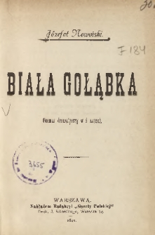 Biała gołąbka : poemat dramatyczny w 5 aktach