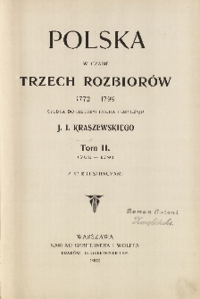 Polska w czasie trzech rozbiorów 1772-1799 : studya do historyi ducha i obyczaju T. 2 : 1788-1791
