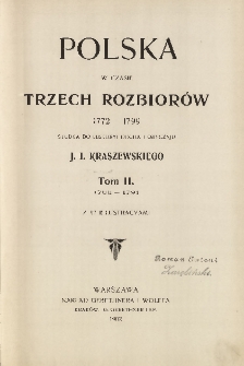 Polska w czasie trzech rozbiorów 1772-1799 : studya do historyi ducha i obyczaju T. 2 : 1788-1791