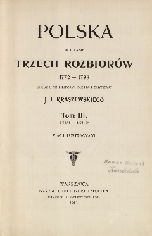Polska w czasie trzech rozbiorów 1772-1799 : studya do historyi ducha i obyczaju T. 3 : 1791-1799