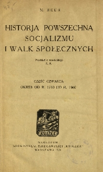 Historja powszechna socjalizmu i walk społecznych. Cz. 4, Okres od r. 1750 do r. 1860