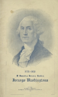 W dwusetną rocznicę urodzin Jerzego Washingtona