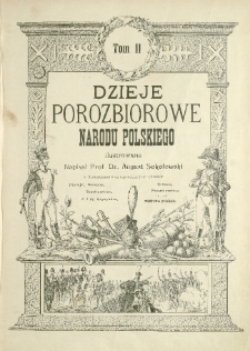 Dzieje porozbiorowe narodu polskiego ilustrowane T. 2
