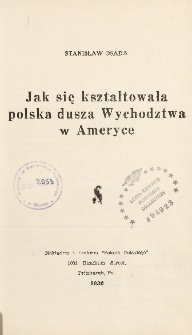 Jak się kształtowała polska dusza Wychodztwa w Ameryce