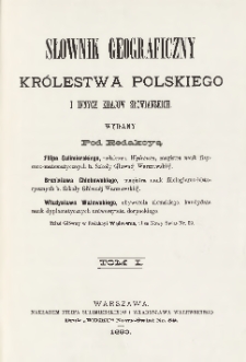 Słownik geograficzny Królestwa Polskiego i innych krajów słowiańskich T. 1