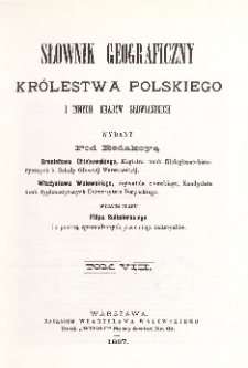 Słownik geograficzny Królestwa Polskiego i innych krajów słowiańskich T. 8