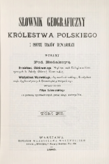 Słownik geograficzny Kr&oacute;lestwa Polskiego i innych kraj&oacute;w słowiańskich T. 11