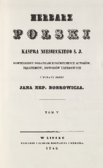 Herbarz polski Kaspra Niesieckiego S. J. : powiększony dodatkami z późniejszych autorów, rękopismów, dowodów urzędowych T. 5