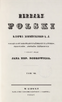 Herbarz polski Kaspra Niesieckiego S. J. : powiększony dodatkami z późniejszych autorów, rękopismów, dowodów urzędowych T. 7