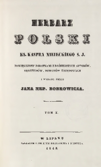 Herbarz polski Kaspra Niesieckiego S. J. : powiększony dodatkami z późniejszych autorów, rękopismów, dowodów urzędowych T. 10