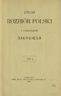 Drugi rozbiór Polski : z pamiętników Sieversa T. 1